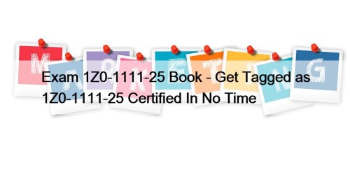 Exam 1Z0-1111-25 Book - Get Tagged as 1Z0-1111-25 ...